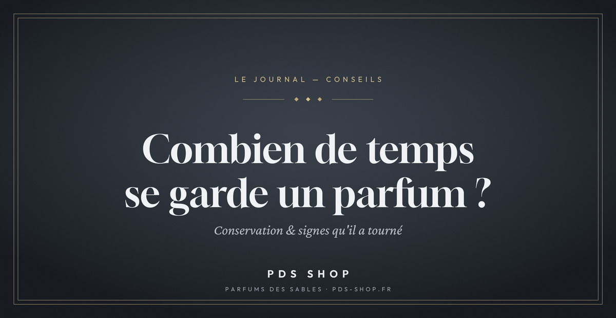 Combien de temps se garde un parfum ? Durée de vie & conservation