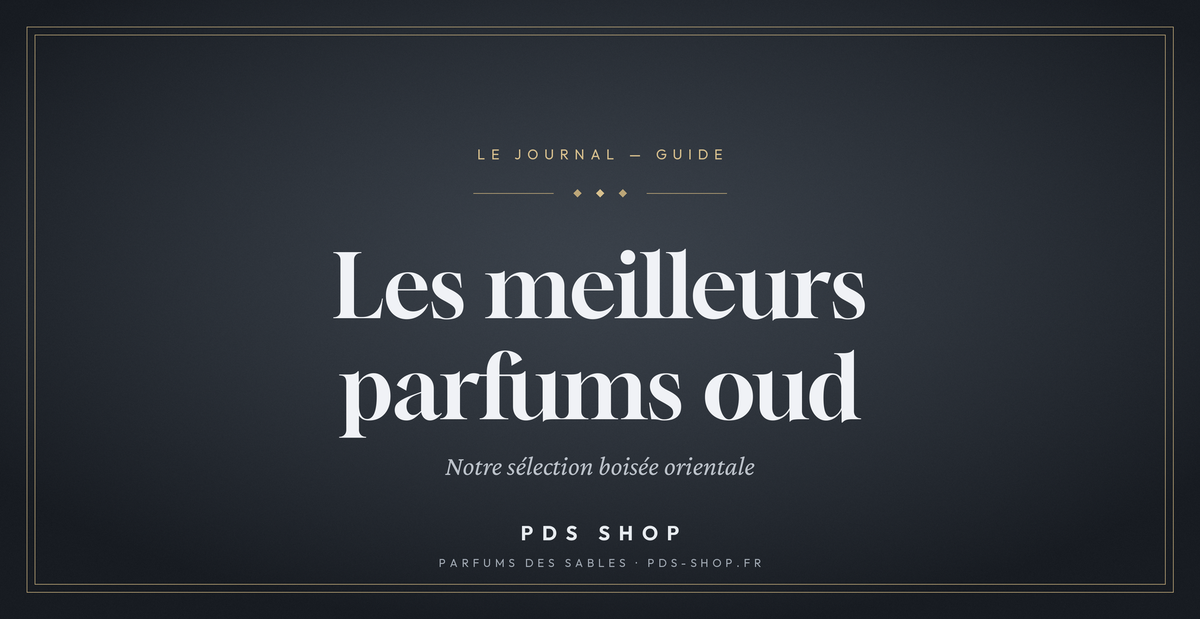 Les meilleurs parfums oud : notre sélection