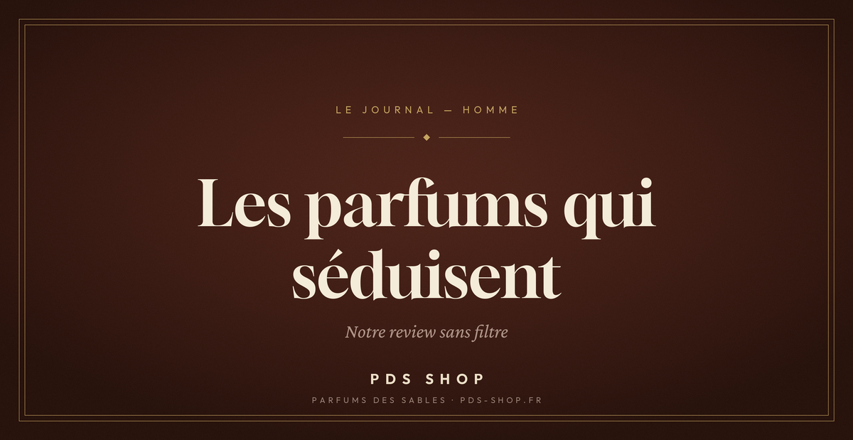 Quel parfum pour séduire une femme ? Le vrai guide